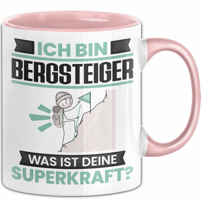 Bergsteiger Tasse Geschenk für Bergsteiger Geburtstag Lustiger Spruch Kaffee-Becher Was Ist Deine Superkraft Rosa Trendation