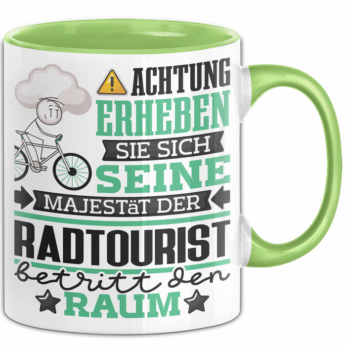 Radtourist Geschenk Tasse Lustiger Spruch Erheben Sie Sich Der Radtourist Betritt den Raum Grün Trendation