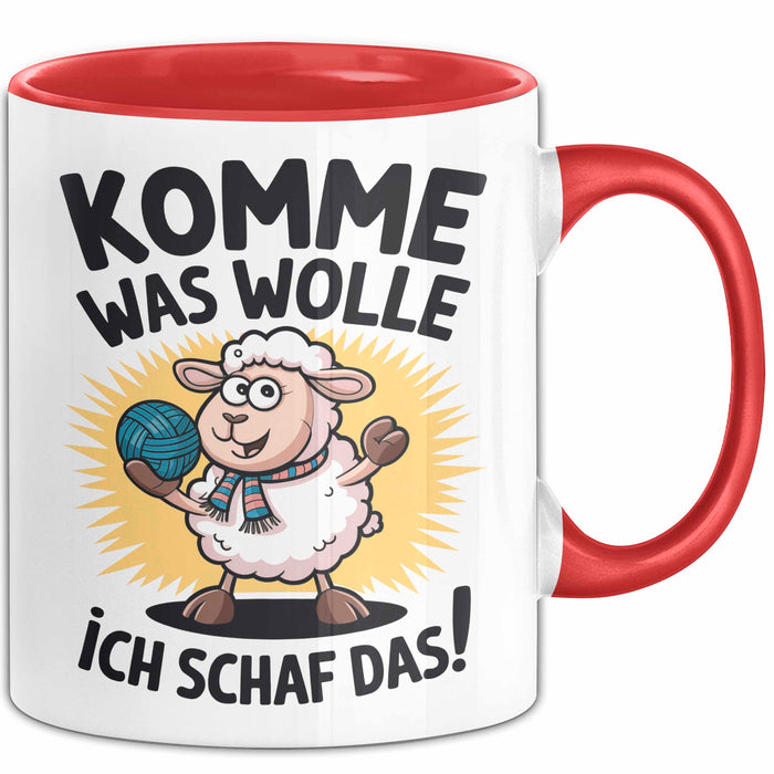 Schaf Tier Bauer Tasse Becher Geschenk Lustige Geschenkidee Spruch Komme Was Wolle Ich Schaf Das Rot Trendation
