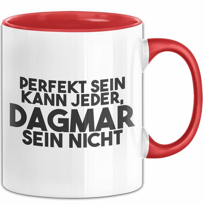 Dagmar Tasse Perfekt Sein Kann Jeder, Dagmar Sein Nicht Geschenk