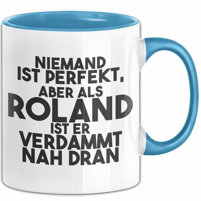 Roland Tasse Niemand Ist Perfekt, Aber Als Roland Ist Er Verdammt Nah Dran Blau Trendation