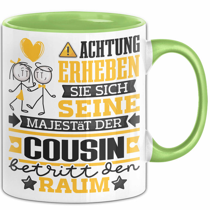 Cousin Geschenk Tasse Lustiger Spruch Erheben Sie Sich Der Cousin Betritt den Raum Grün Trendation
