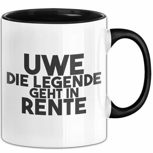 Uwe Tasse Uwe – Die Legende Geht In Rente Geschenk Schwarz Trendation