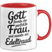 Edeltraud Tasse Geschenk Gott Formte Die Perfekte Frau Edeltraud Geschenkidee Rot Trendation