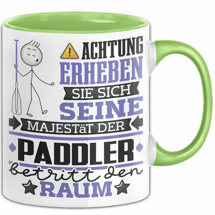 Paddler Geschenk Tasse Lustiger Spruch Erheben Sie Sich Der Paddler Betritt den Raum Grün Trendation