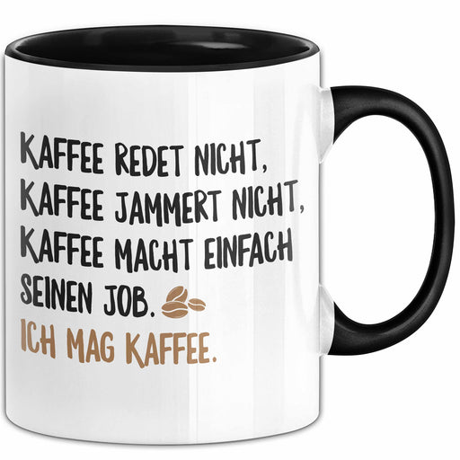 Kaffeetrinker Liebhaber Tasse Geschenk Lustige Geschenkidee Spruch Kaffee Redet Nicht Kaffee Jammert Nicht Trendation