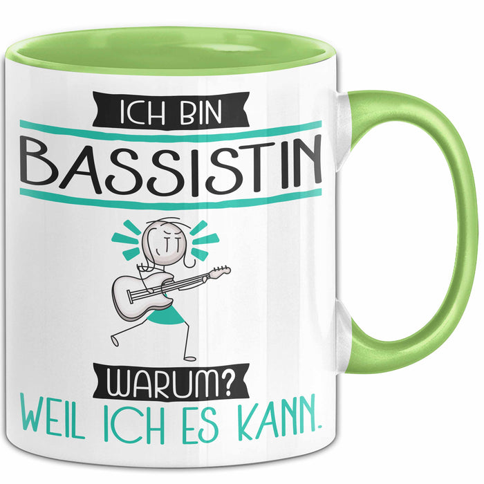 Bassistin Tasse Geschenk Ich Bin Bassistin Warum Weil Ich Es Kann Geschenkidee Geburtstag Grün Trendation