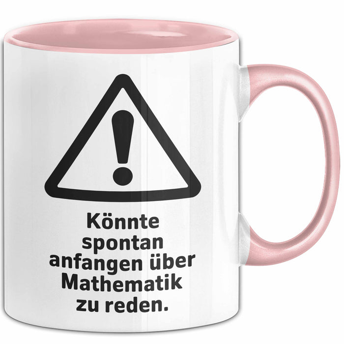 Mathematiklehrer Unterricht Tasse Geschenk Lustige Geschenkidee Spruch Könnte Spontan Anfangen Über Mathematik Zu Reden Rosa Trendation