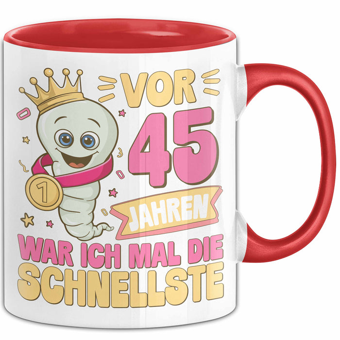 45. Geburtstag Tasse Geschenk Vor 45 Jahren War Ich Mal Die Schnellste Geschenkidee Frauen Mutter Oma Rot Trendation