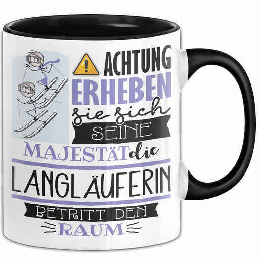Langläuferin Tasse Geschenk Lustiger Spruch Bitte Erheben Sie Sich Seine Majestät Die Langläuferin Betritt Den Raum Schwarz Trendation