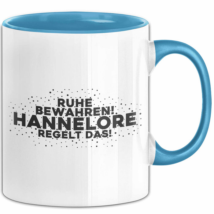 Hannelore Tasse Ruhe Bewahren! Hannelore Regelt Das! Geschenk
