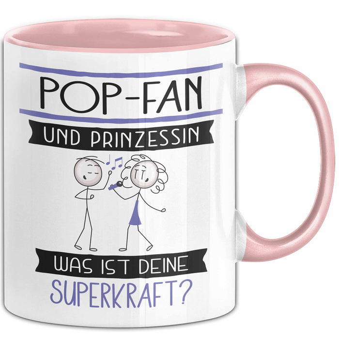 Pop-Fan Und Prinzessin Tasse Geschenk Für Eine Pop-Fan Geburtstag Was Ist Deine Superkraft Rosa Trendation