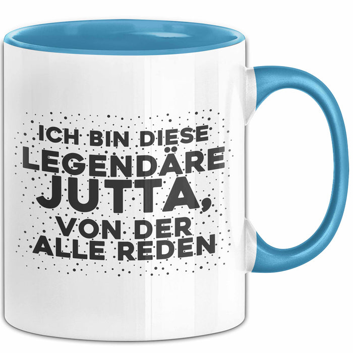 Jutta Tasse Ich Bin Diese Legendaere Jutta, Von Der Alle Reden Geschenk