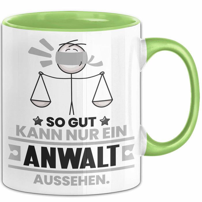 Anwalt Geschenk Tasse So Gut Kann Nur Ein Anwalt Aussehen Geschenkidee Kaffee-Becher Grün Trendation
