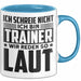 Trainer Tasse Geschenk Bester Fußball Basketball Coach Geschenkidee Ich Schreie Nicht Ich Bin Trainer Ich Rede So Laut Blau Trendation