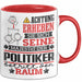 Politiker Geschenk Tasse Lustiger Spruch Erheben Sie Sich Der Politiker Betritt den Raum Rot Trendation
