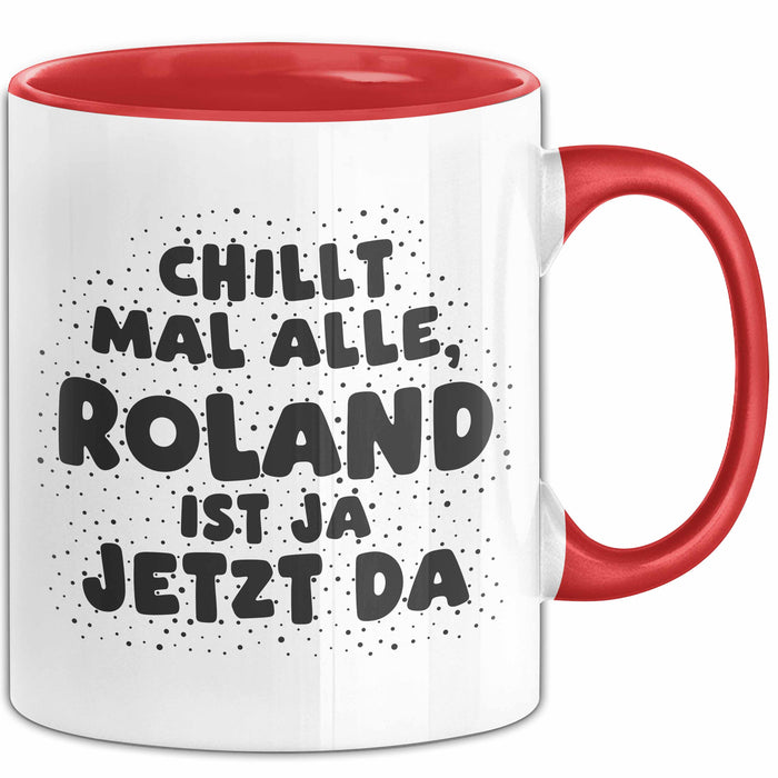Roland Tasse Chillt Mal Alle, Roland Ist Ja Jetzt Da Geschenk