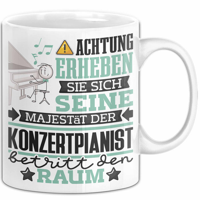 Konzertpianist Geschenk Tasse Lustiger Spruch Erheben Sie Sich Der Konzertpianist Betritt den Raum Weiß Trendation