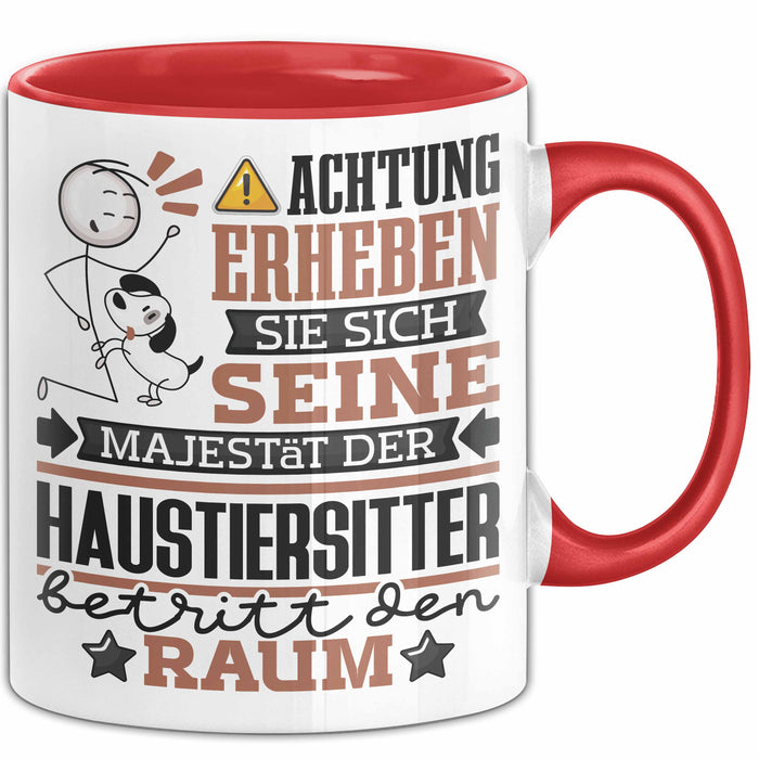 Haustiersitter Geschenk Tasse Lustiger Spruch Erheben Sie Sich Der Haustiersitter Betritt den Raum Rot Trendation