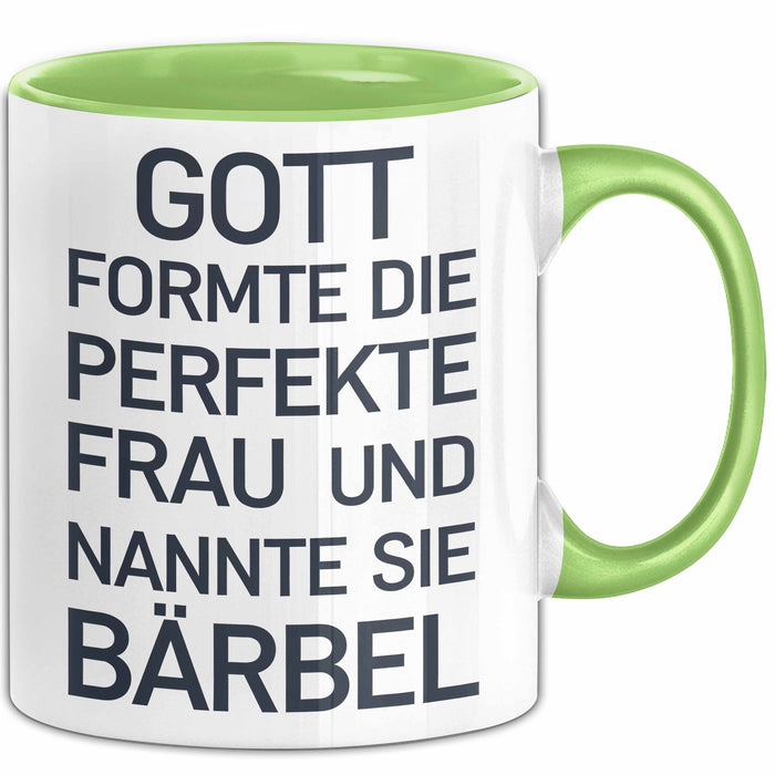 Bärbel Tasse Geschenk Gott Formte Die Perfekte Frau Bärbel Geschenkidee Grün Trendation