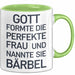 Bärbel Tasse Geschenk Gott Formte Die Perfekte Frau Bärbel Geschenkidee Grün Trendation