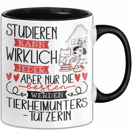 Tierheimunterstützerin Tasse Lustiges Geschenk Studieren Kann Wirklich Jeder Nur Die Besten Werden Tierheimunterstützerin Trendation