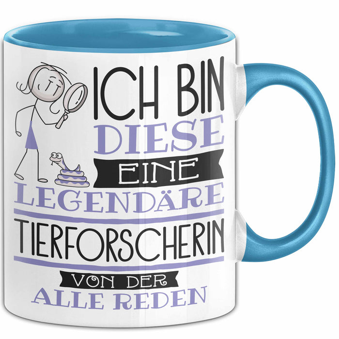 Tierforscherin Tasse Geschenk Ich Bin Diese Eine Legendäre Tierforscherin Von Der Alle Reden Geschenkidee Geburtstag Weihnachten Blau Trendation