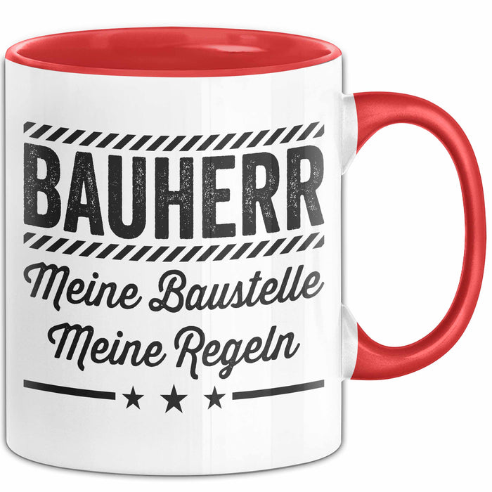 Bauarbeiter Tasse Geschenk Lustige Geschenkidee Spruch Bauherr Meine Baustelle Meine Regeln Rot Trendation