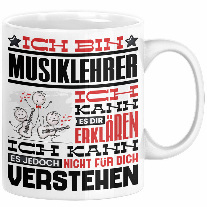 Musiklehrer Geschenk Tasse Geschenkidee für Musiklehrer Geburtstag Lustig Ich Bin Musiklehrer Ich Kann Es Dir Erklären Aber Nicht Für Dich Verstehen Weiß Trendation