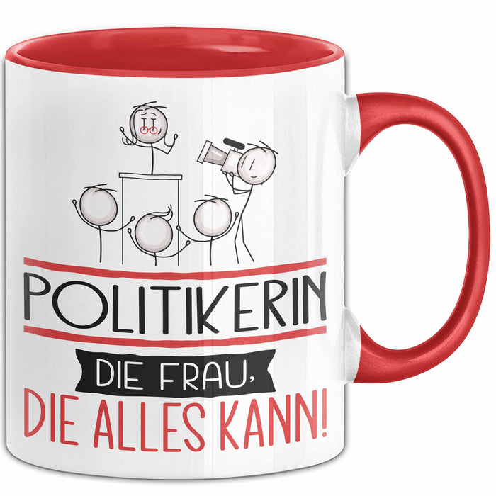 Politikerin Geschenk Tasse Becher Die Frau Die Allen Kann Geschenkidee für eine Politikerin Lustig Rot Trendation