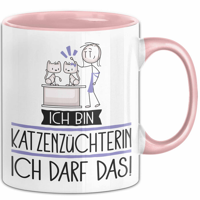 Geschenk für Katzenzüchterin Tasse Lustige Geschenkidee Geburtstag Ich Bin Katzenzüchterin Ich Darf Das Rosa Trendation