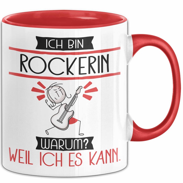 Rockerin Tasse Geschenk Ich Bin Rockerin Warum Weil Ich Es Kann Geschenkidee Geburtstag Rot Trendation