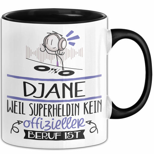 DJane Geschenk Tasse Lustiger Spruch DJane Weil Superheldin Kein Offizieller Beruf Ist Geschenkidee Trendation