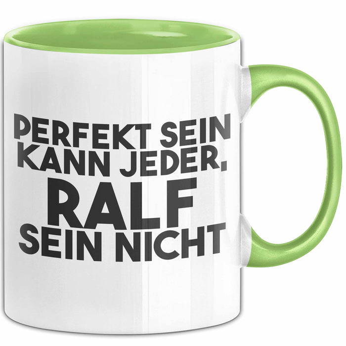 Ralf Tasse Perfekt Sein Kann Jeder, Ralf Sein Nicht Geschenk
