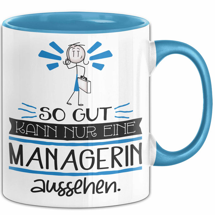 Managerin Geschenk Tasse So Gut Kann Nur Eine Managerin Aussehen Geschenkidee Geburtstag Weihnachten Lustig Blau Trendation