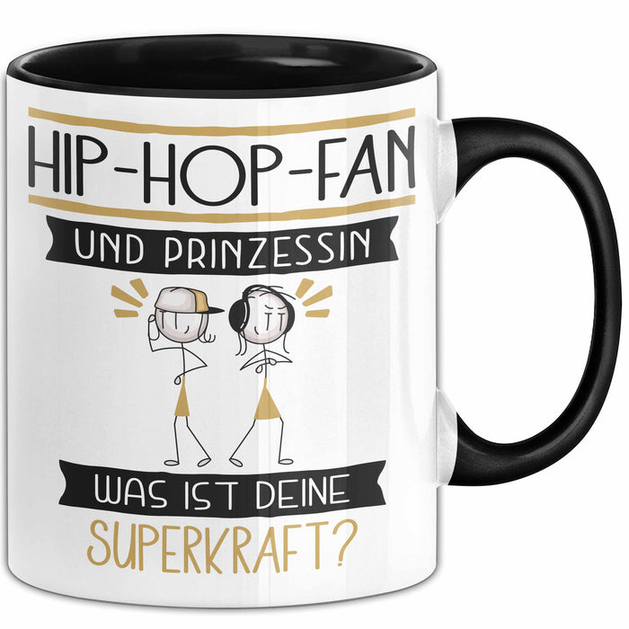 Hip-Hop-Fan Und Prinzessin Tasse Geschenk Für Eine Hip-Hop-Fan Geburtstag Was Ist Deine Superkraft Trendation