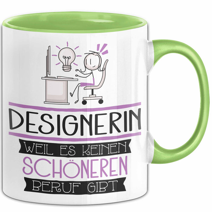 Designerin Weil Es Keinen Schöneren Beruf Gibt Tasse Geschenk für Eine Designerin Lustig Grün Trendation