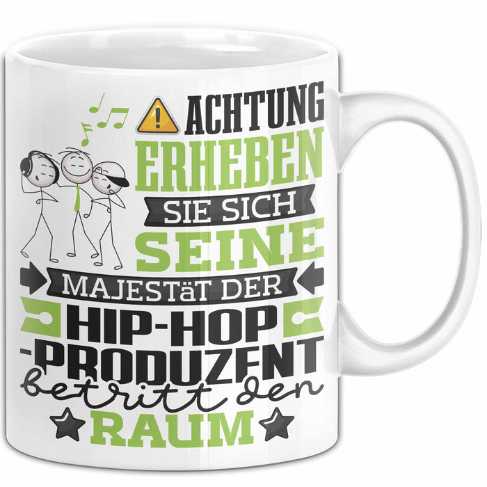 Hip-Hop-Produzent Geschenk Tasse Lustiger Spruch Erheben Sie Sich Der Hip-Hop-Produzent Betritt den Raum Weiß Trendation