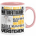 Naturfotograf Geschenk Kaffee-Tasse Geschenkidee für Naturfotograf Ich Bin Naturfotograf Ich Kann Es Dir Erklären Jedoch Nicht Für Dich Verstehen Spruch Lustig Rosa Trendation