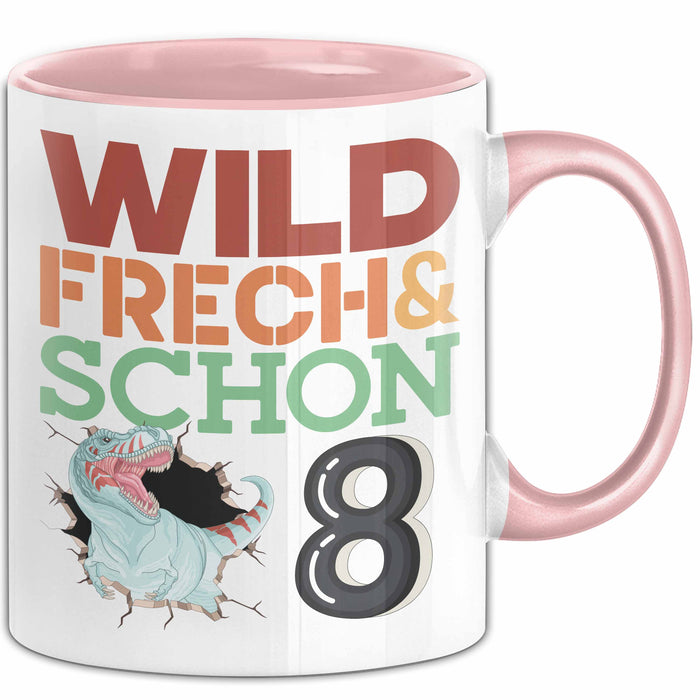 8. Geburtstag Geschenk Tasse Becher Wild Frech Und Schon 8 Rosa Trendation