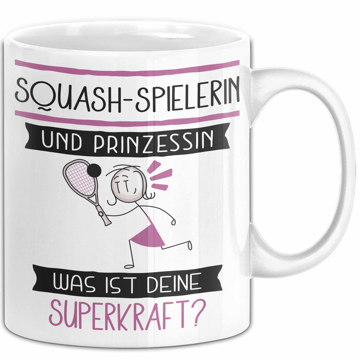 Squash-Spielerin Und Prinzessin Tasse Geschenk Für Eine Squash-Spielerin Geburtstag Was Ist Deine Superkraft Weiß Trendation