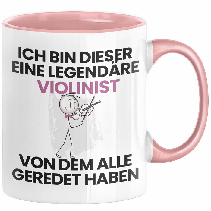 Violinist Geschenk Tasse Lustige Geschenkidee Geburtstag für Violinist Ich Bin Dieser Legendäre Violinist Von Dem Alle Geredet Haben Kaffee-Becher Rosa Trendation