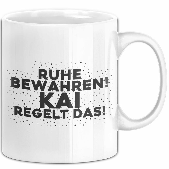 Kai Tasse Ruhe Bewahren! Kai Regelt Das! Geschenk