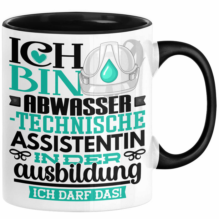 Abwassertechnische Assistentin Ausbildung Start Geschenk Tasse Ich Bin Abwassertechnische Assistentin In Der Ausbildung Ich Darf Das Kaffee-Becher Geschenkidee Schwarz Trendation