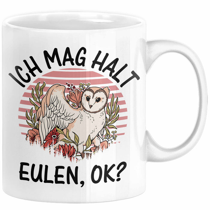 Eulen Liebhaber Tasse Geschenk Ich Mag Halt Eulen Ok Kaffee-Becher Eulenfans Geschenkidee Weiß Trendation