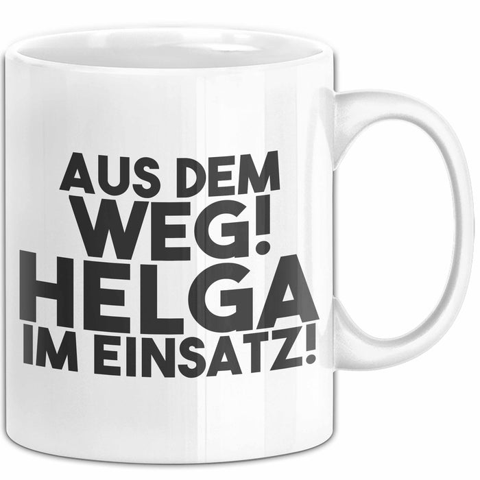 Helga Tasse Aus Dem Weg! Helga Im Einsatz! Geschenk