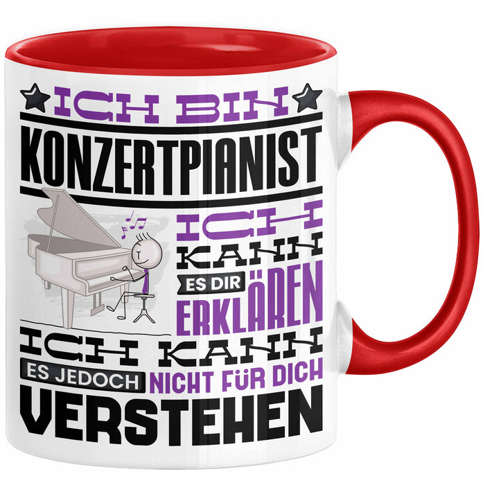 Konzertpianist Geschenk Tasse Lustige Geschenkdiee für einen Konzertpianist Geburtstag Ich Bin Konzertpianist Ich Kann Es Dir Erklären Aber Nicht Für Dich Verstehen Rot Trendation