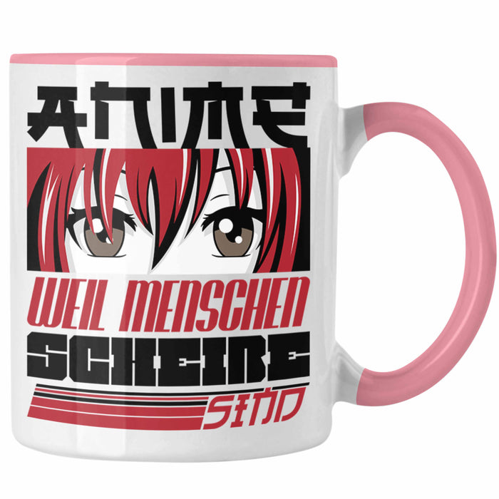 Anime Tasse Geschenk Anime-Liebhaber Geschenkidee Anime Weil Menschen Sch*** Sind Rosa Trendation