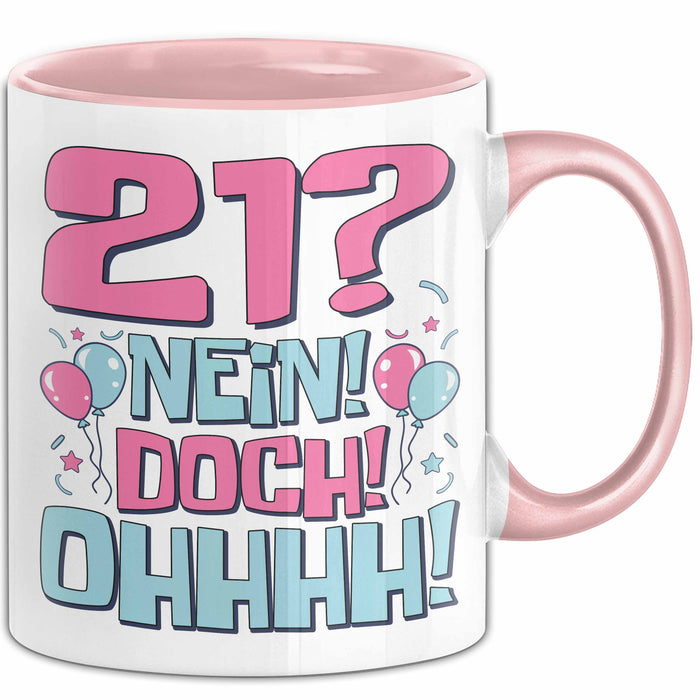 21er Geburtstag Geschenk Männer Frauen 21 Nein Doch Ohhhh Lustiger Spruch Geschenkidee Kaffee-Becher Rosa Trendation