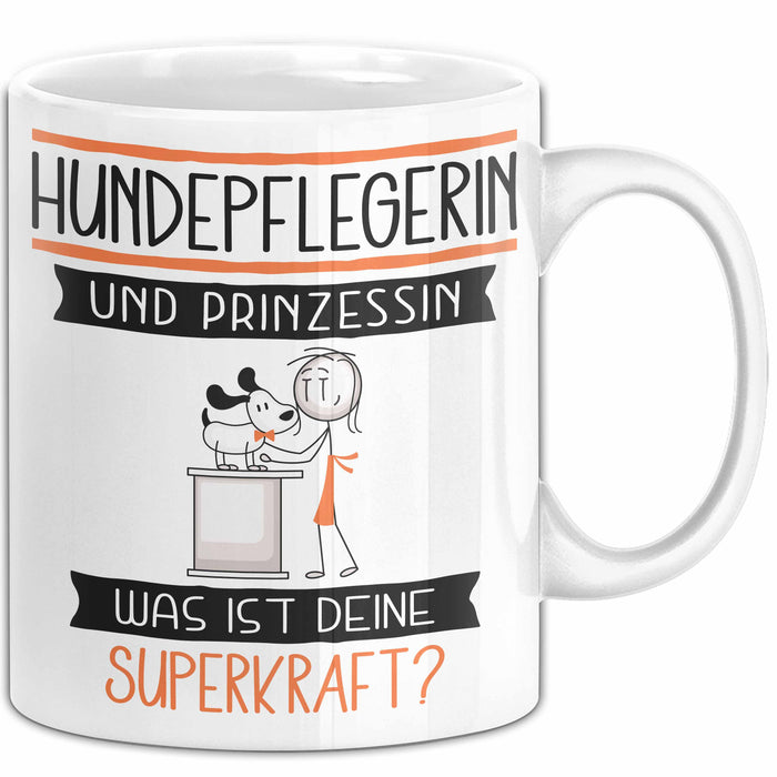 Hundepflegerin Und Prinzessin Tasse Geschenk Für Eine Hundepflegerin Geburtstag Was Ist Deine Superkraft Weiß Trendation